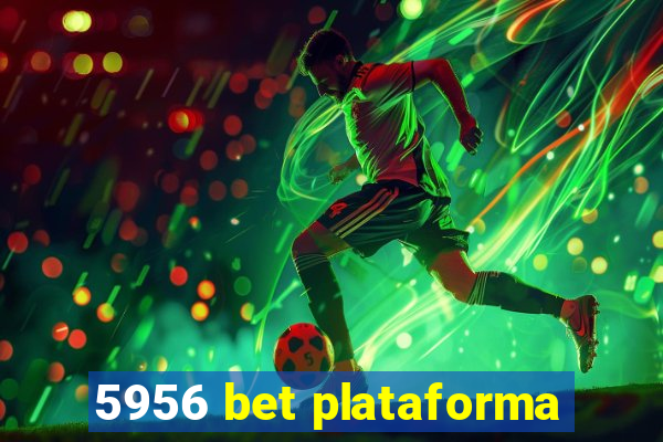 5956 bet plataforma